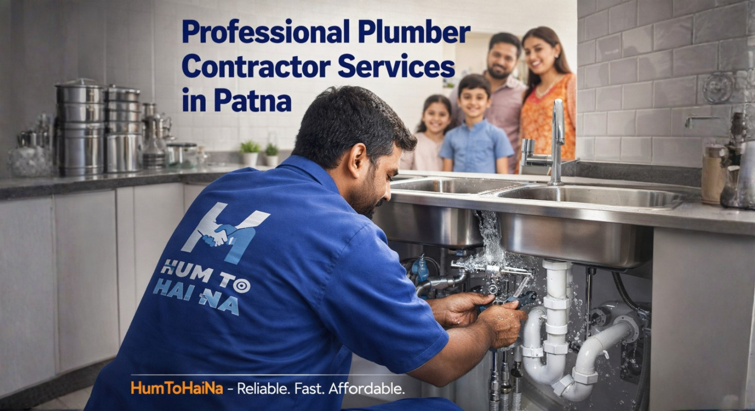 Professional Plumber Contractor Services in Patna | HumToHaiNa